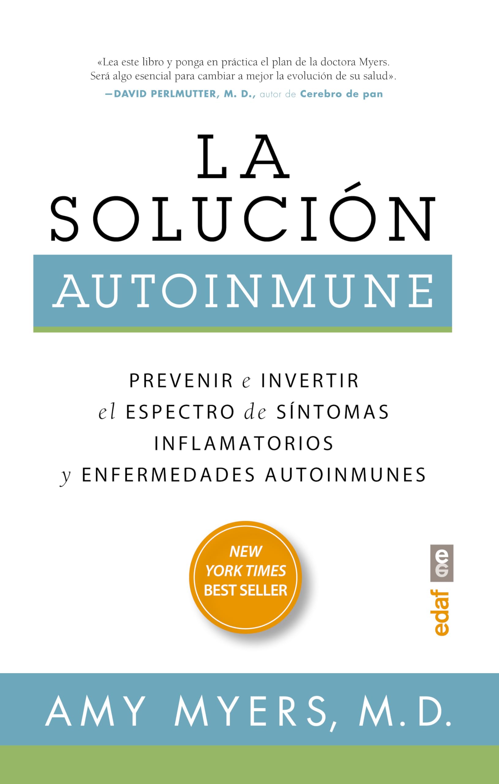 La solucin autoinmune: Prevenir e invertir el espectro de sintomas y enfermedades autoinmunes (Spanish Edition),New