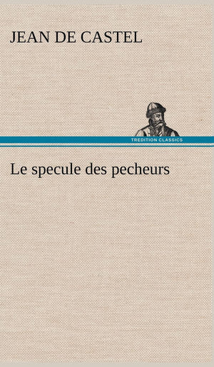 Le specule des pecheurs (French Edition),Used