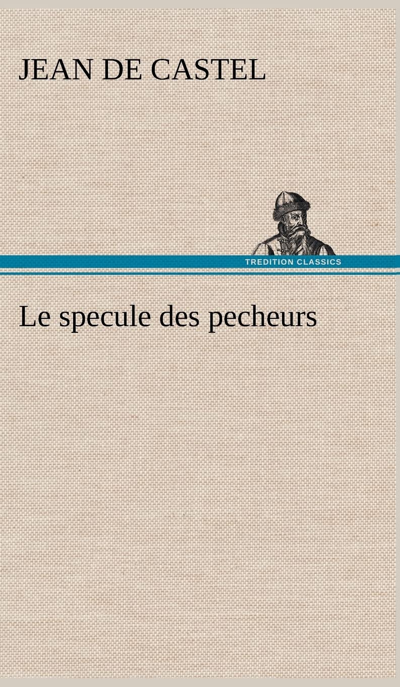 Le specule des pecheurs (French Edition),Used