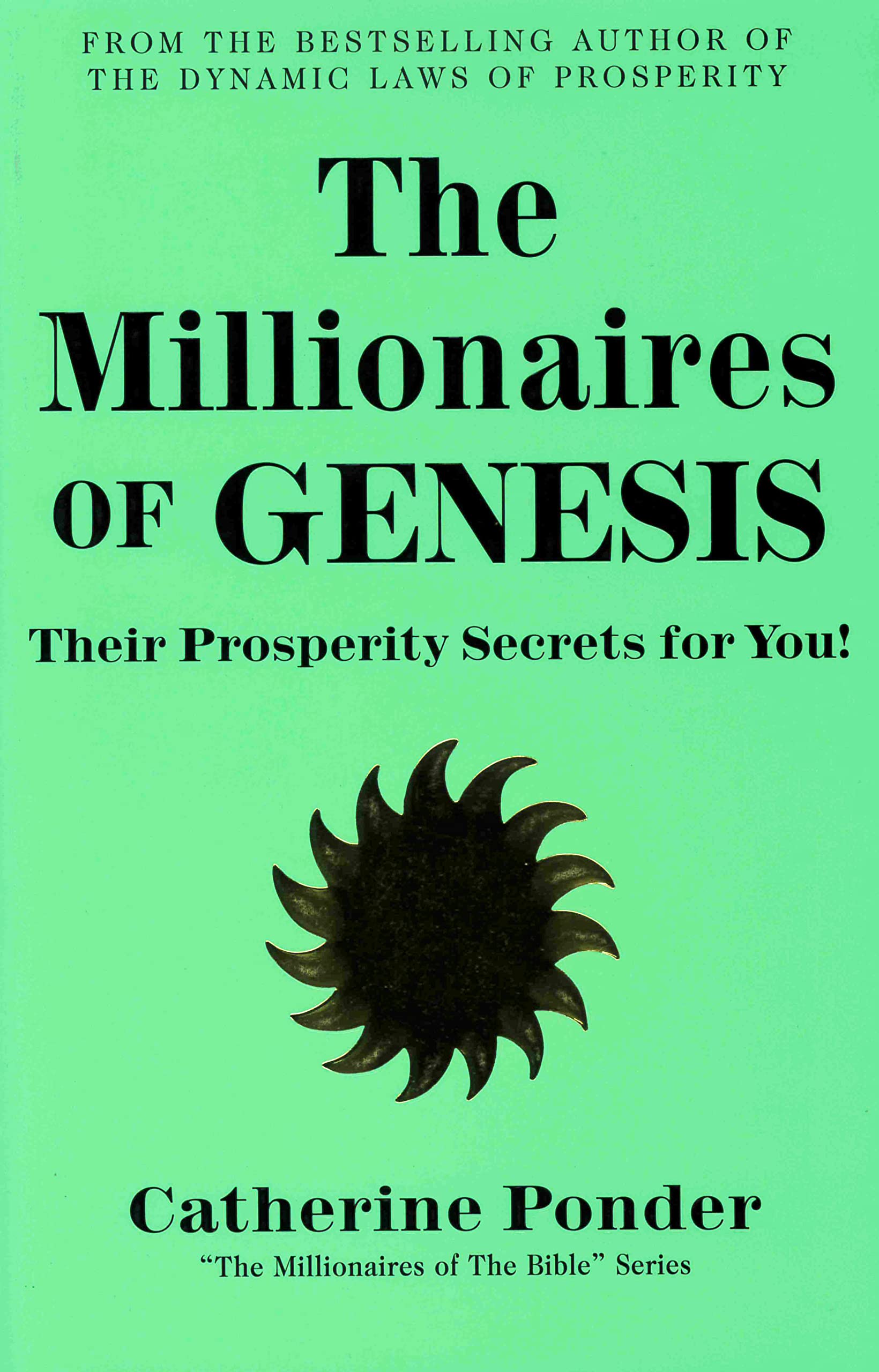 The Millionaires of Genesis: Their Prosperity Secrets for You! (The Millionaires of the Bible Series),Used