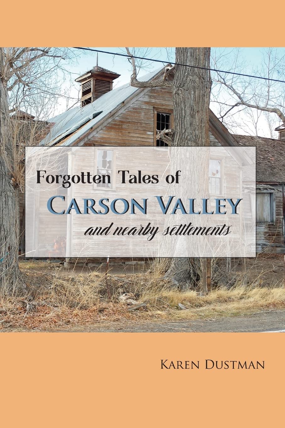 Forgotten Tales of Carson Valley and nearby settlements,Used