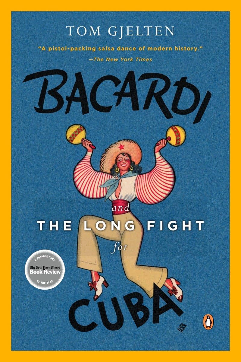 Bacardi And The Long Fight For Cuba: The Biography Of A Cause,Used