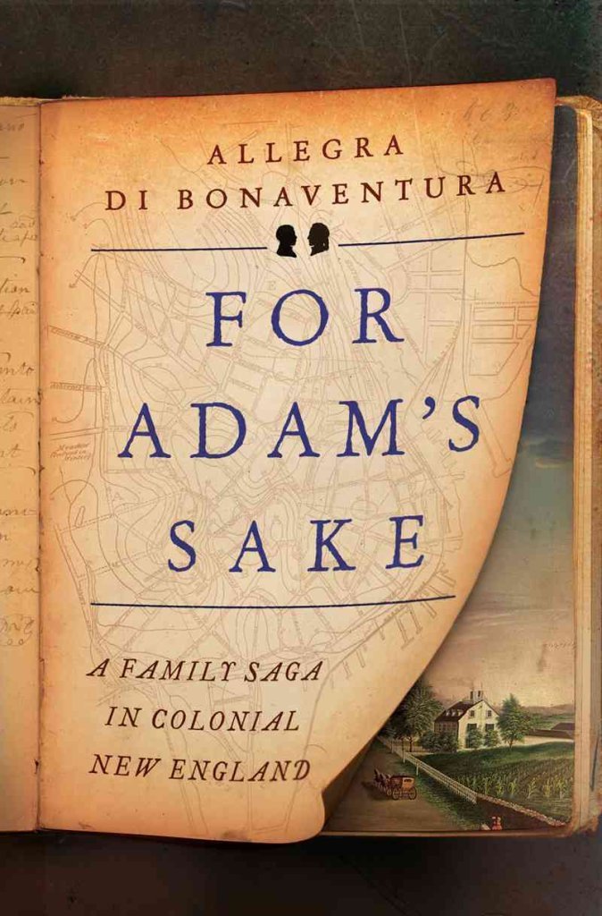 For Adam's Sake: A Family Saga in Colonial New England,Used