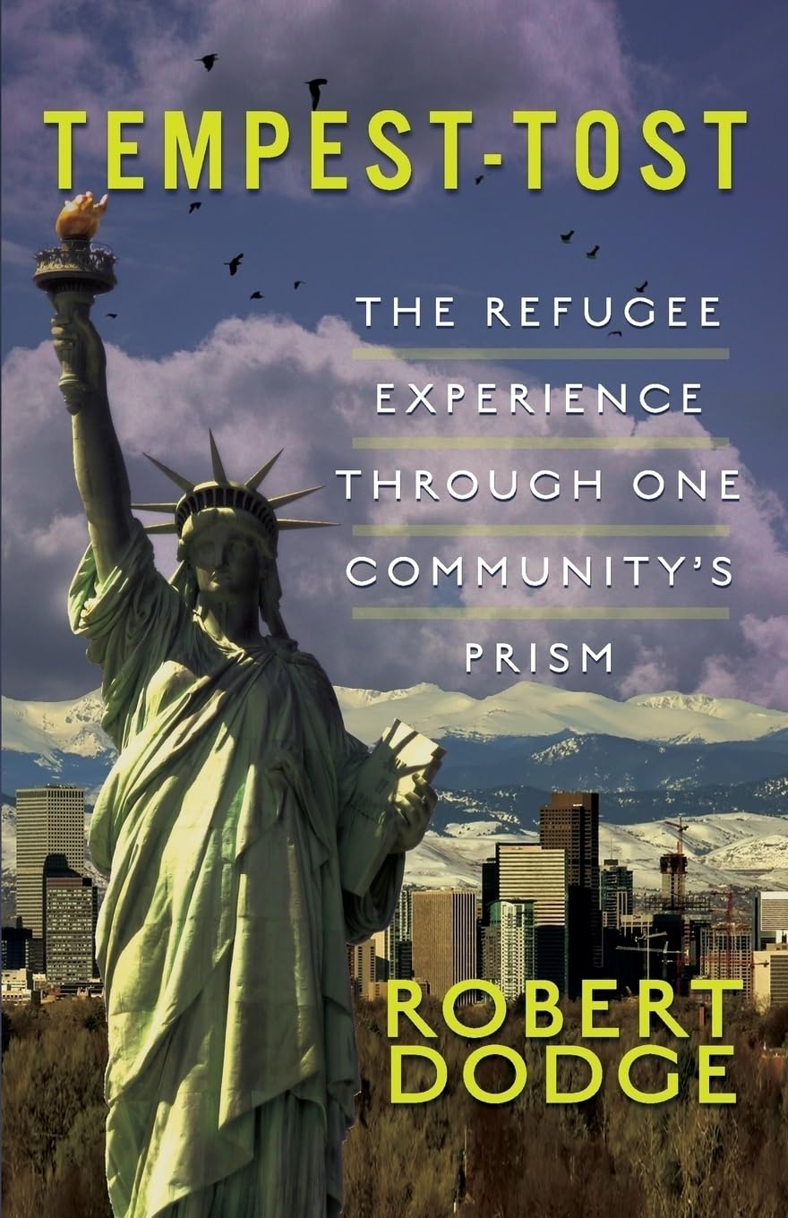 TempestTost: The Refugee Experience Through One Community's Prism,Used