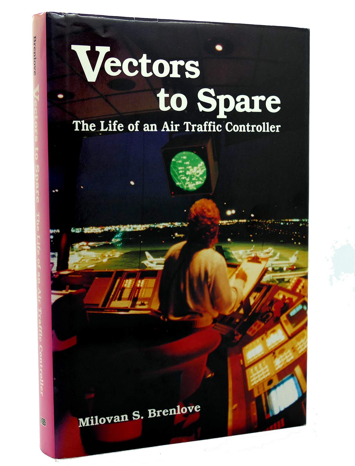 Vectors To Spare: The Life Of An Air Traffic Controller,Used