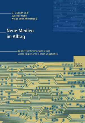 Neue Medien im Alltag: Begriffsbestimmungen eines interdisziplinren Forschungsfeldes (German Edition),Used