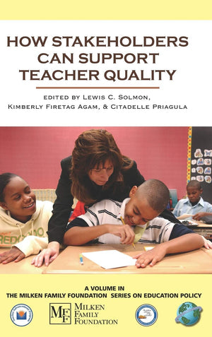 How Stakeholders Can Support Teacher Quality (Hc) (Milken Family Foundation Series on Education Policy),Used