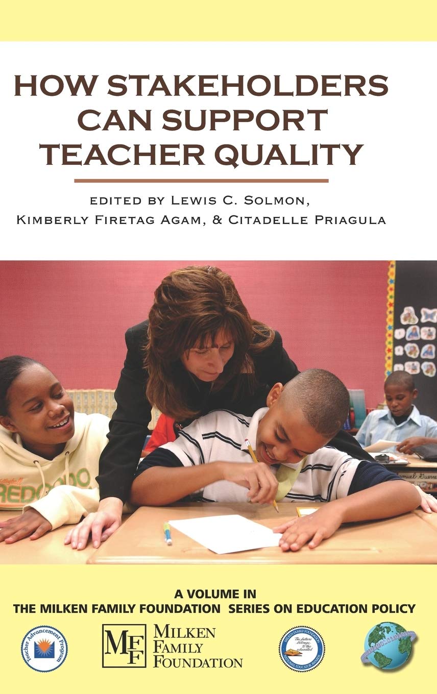 How Stakeholders Can Support Teacher Quality (Hc) (Milken Family Foundation Series on Education Policy),Used