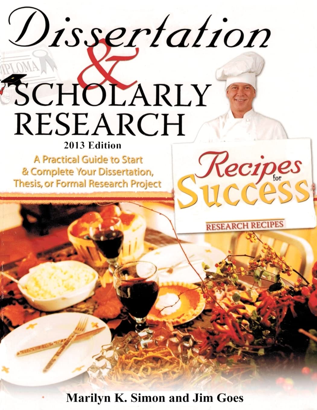 Dissertation and Scholarly Research: Recipes for Success: 2013 Edition,Used