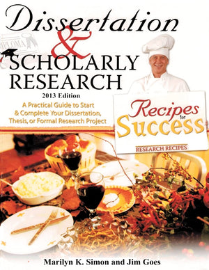 Dissertation and Scholarly Research: Recipes for Success: 2013 Edition,Used