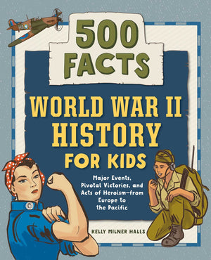 World War Ii History For Kids: 500 Facts (History Facts For Kids)