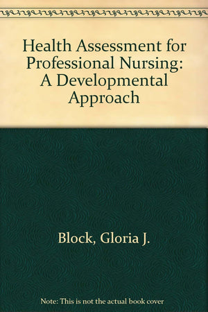 Health Assessment for Professional Nursing: A Developmental Approach,Used