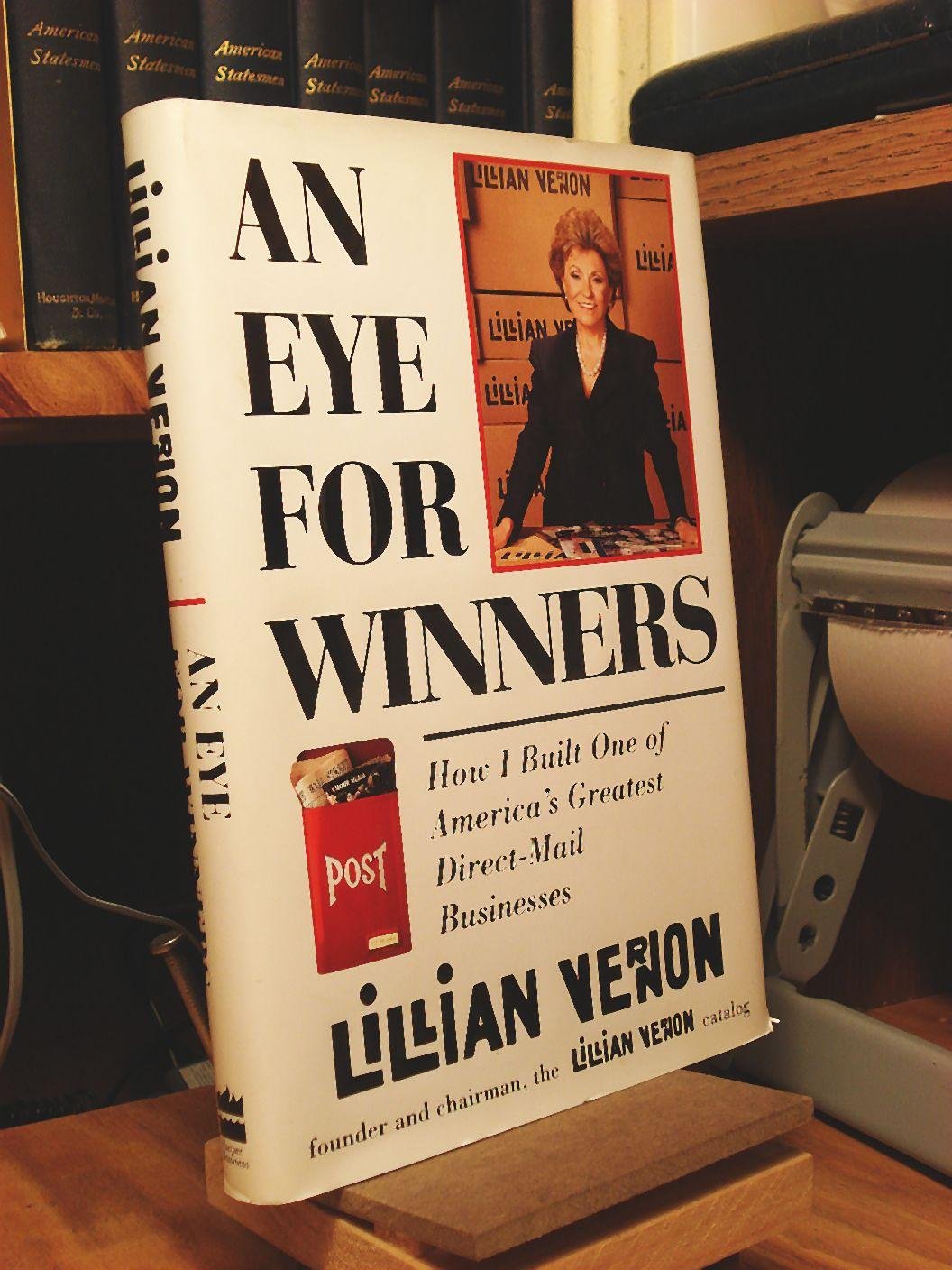 An Eye For Winners: How I Built One Of America'S Greatest Directmail Businesses