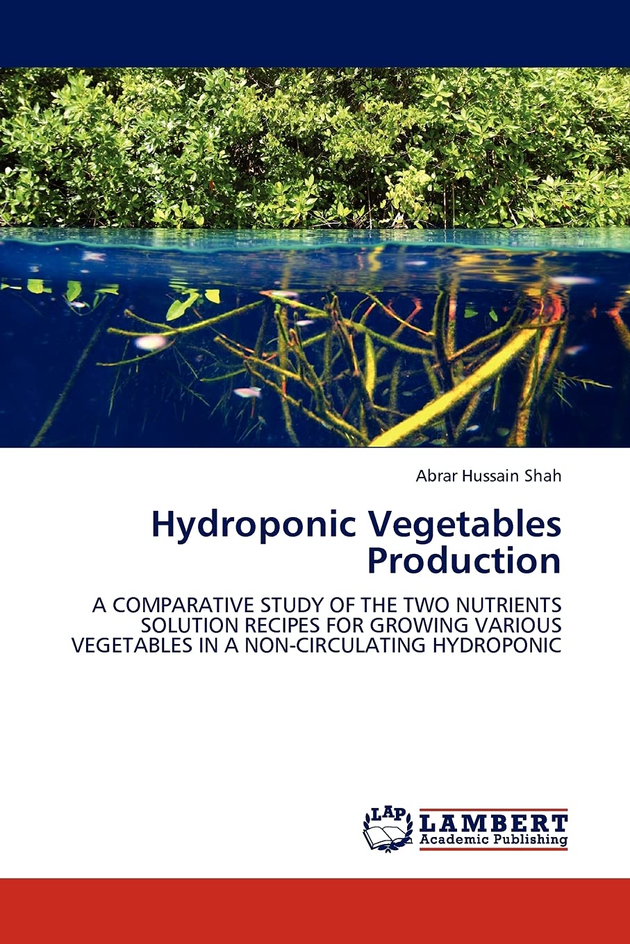 Hydroponic Vegetables Production: A COMPARATIVE STUDY OF THE TWO NUTRIENTS SOLUTION RECIPES FOR GROWING VARIOUS VEGETABLES IN A ,Used