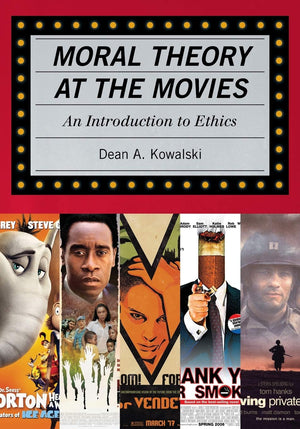 Moral Theory At The Movies: An Introduction To Ethics,Used