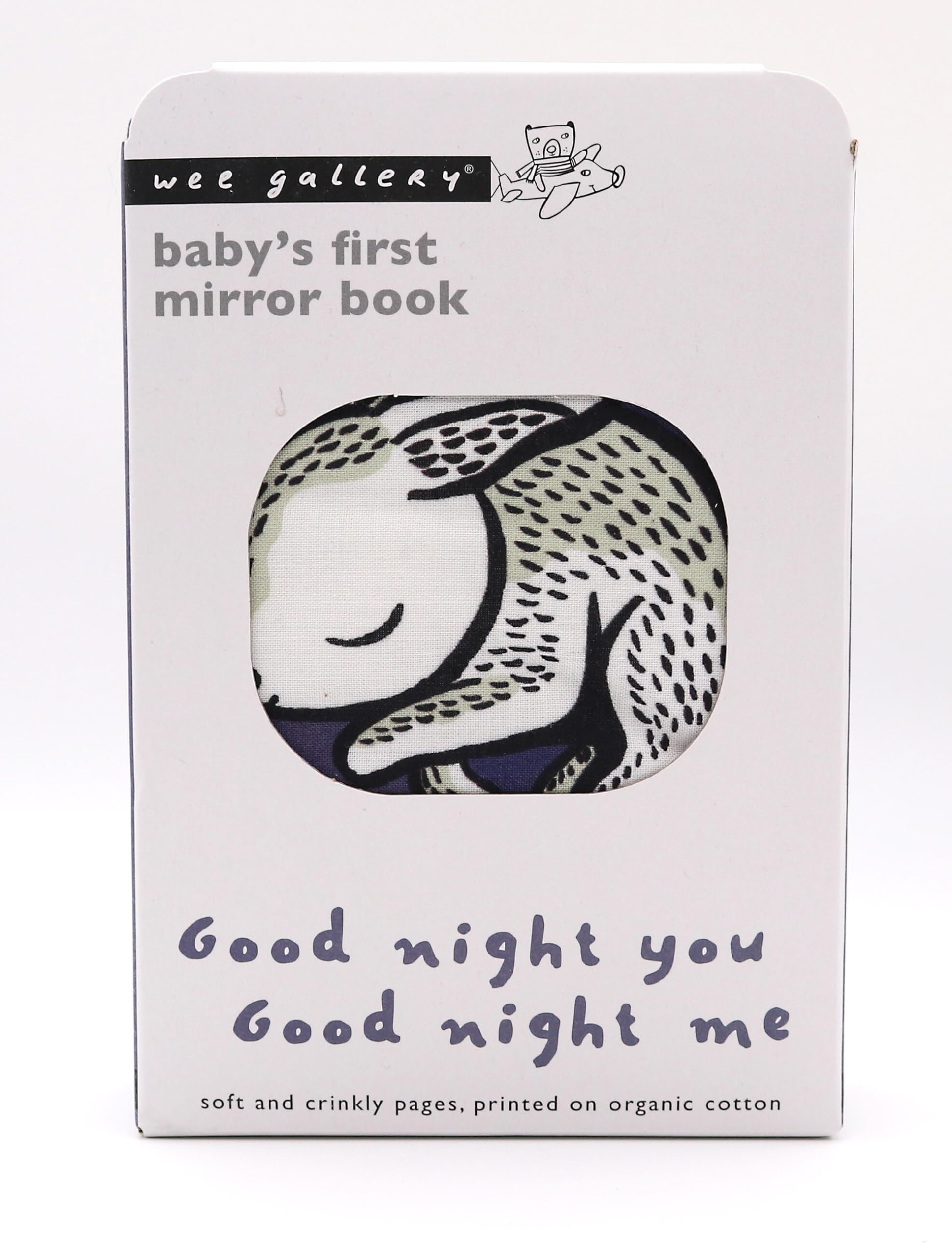 Good Night You, Good Night Me: Baby'S First Mirror Book  Soft And Crinkly Pages, Printed On Organic Cotton (Wee Gallery)