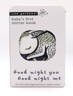 Good Night You, Good Night Me: Baby'S First Mirror Book  Soft And Crinkly Pages, Printed On Organic Cotton (Wee Gallery)