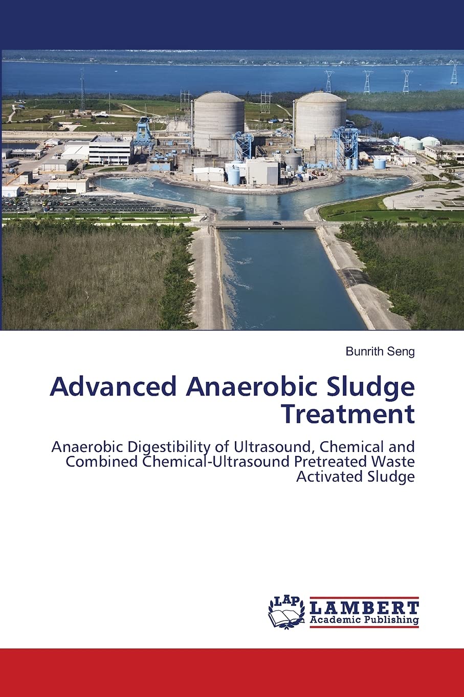 Advanced Anaerobic Sludge Treatment: Anaerobic Digestibility of Ultrasound, Chemical and Combined ChemicalUltrasound Pretreated,Used