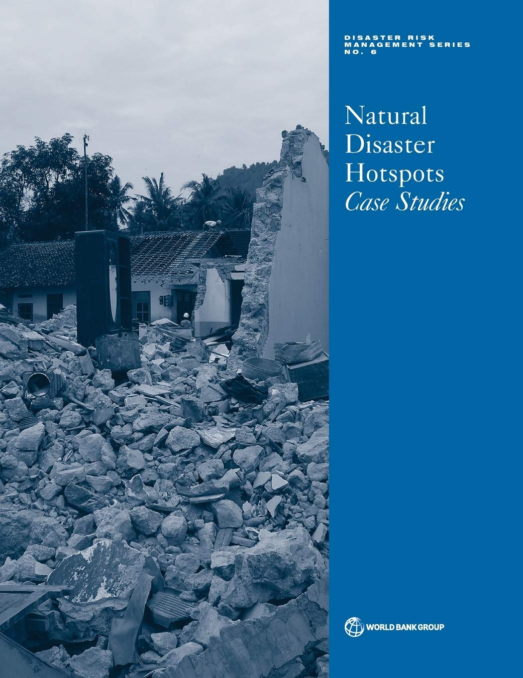 Natural Disaster Hotspots Case Studies (6) (Disaster Risk Management),Used