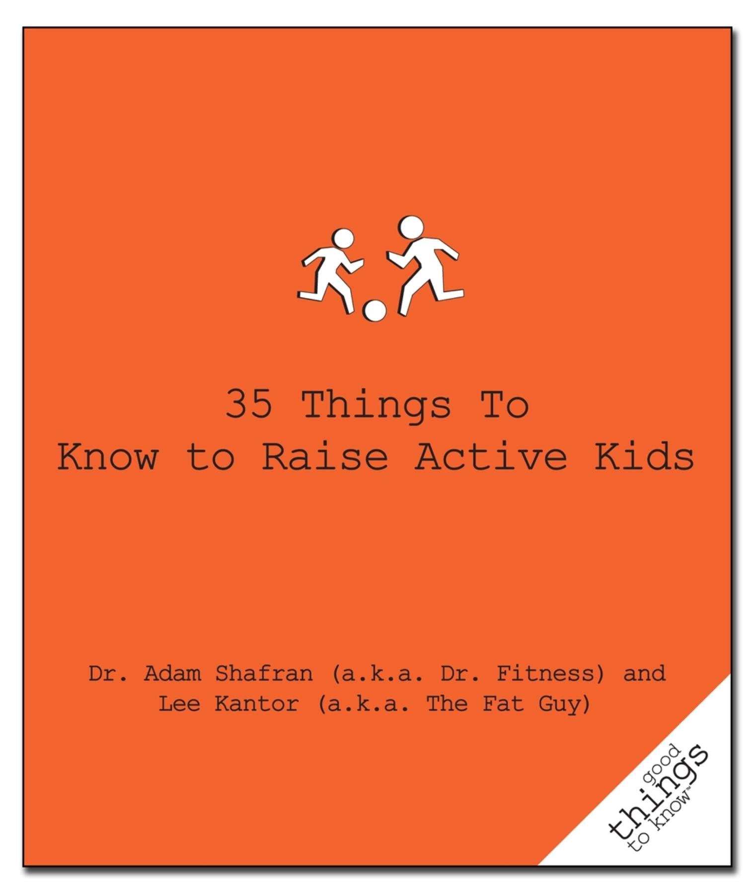 35 Things to Know to Raise Active Kids (Good Things to Know),Used