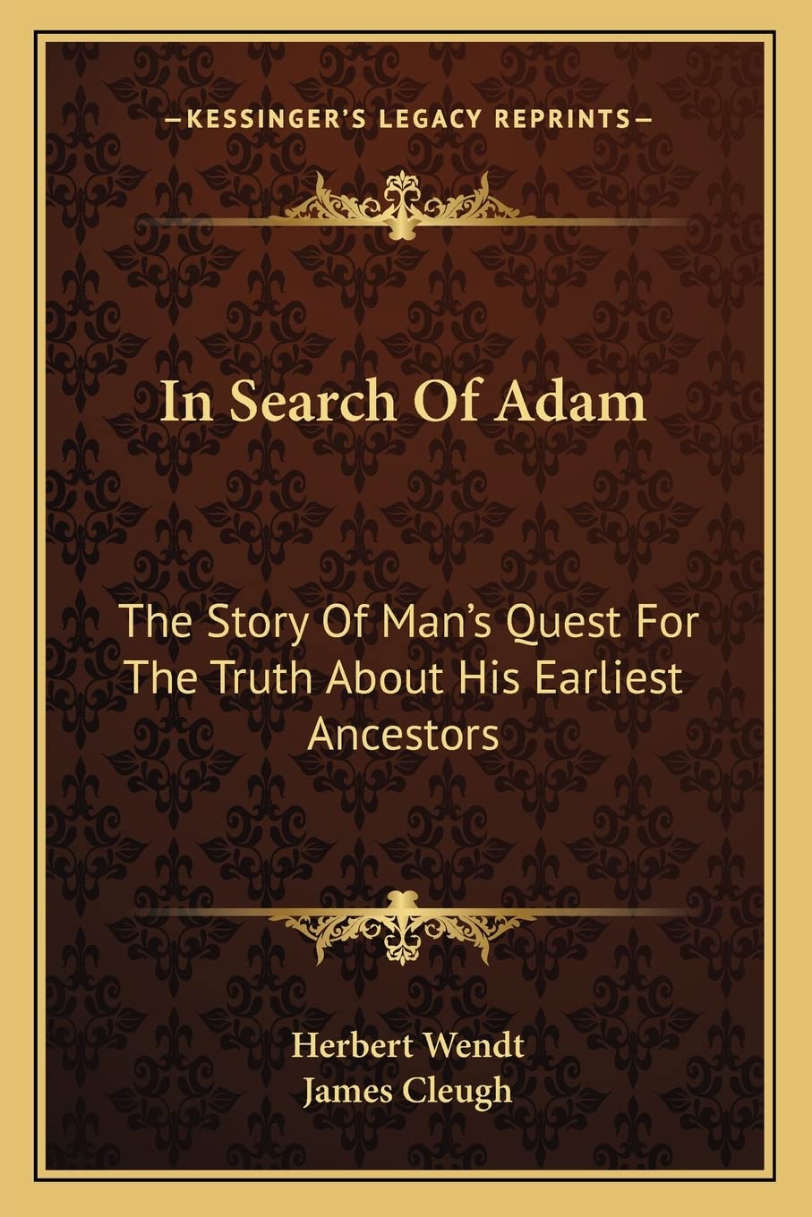 In Search Of Adam: The Story Of Man'S Quest For The Truth About His Earliest Ancestors,New