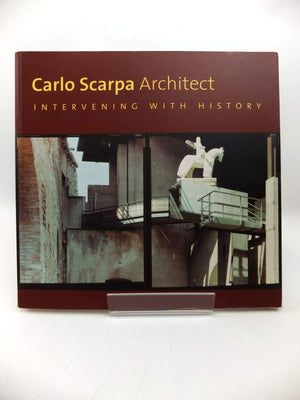 Carlo Scarpa, Architect: Intervening With History