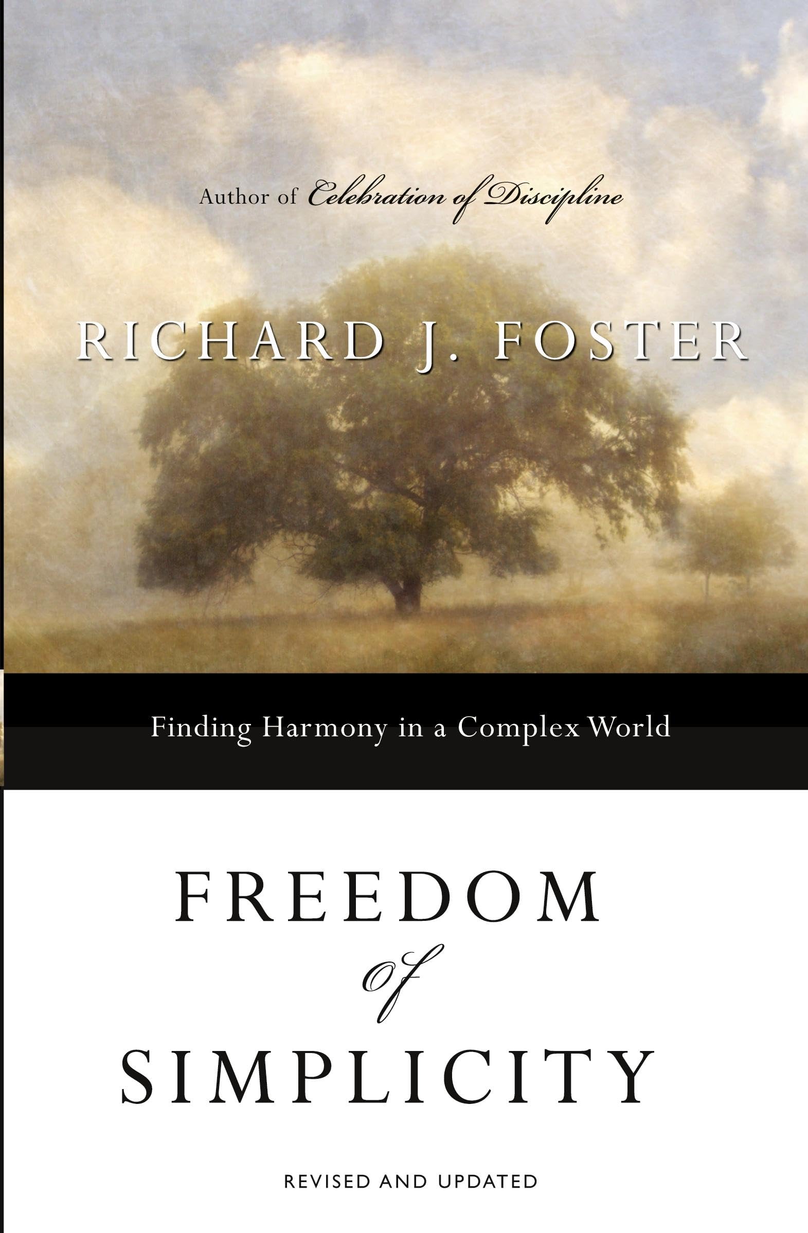 Freedom of Simplicity: Finding Harmony in a Complex World,New