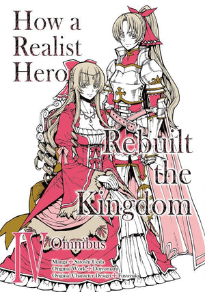 How A Realist Hero Rebuilt The Kingdom (Manga): Omnibus 4 (Volume 4)