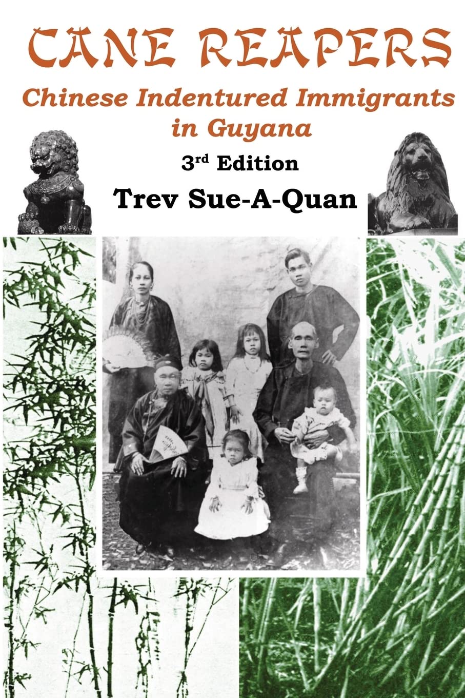 Cane Reapers 3rd Edition: Chinese Indentured Immigrants in Guyana,Used