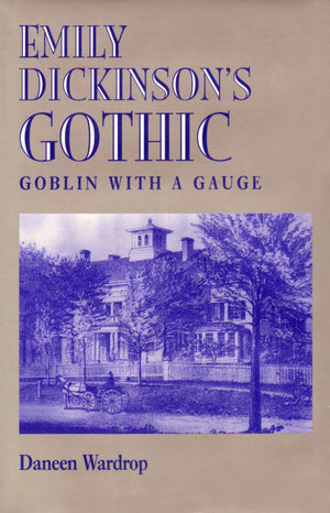 Emily Dickinson'S Gothic: Goblin With A Gauge,Used