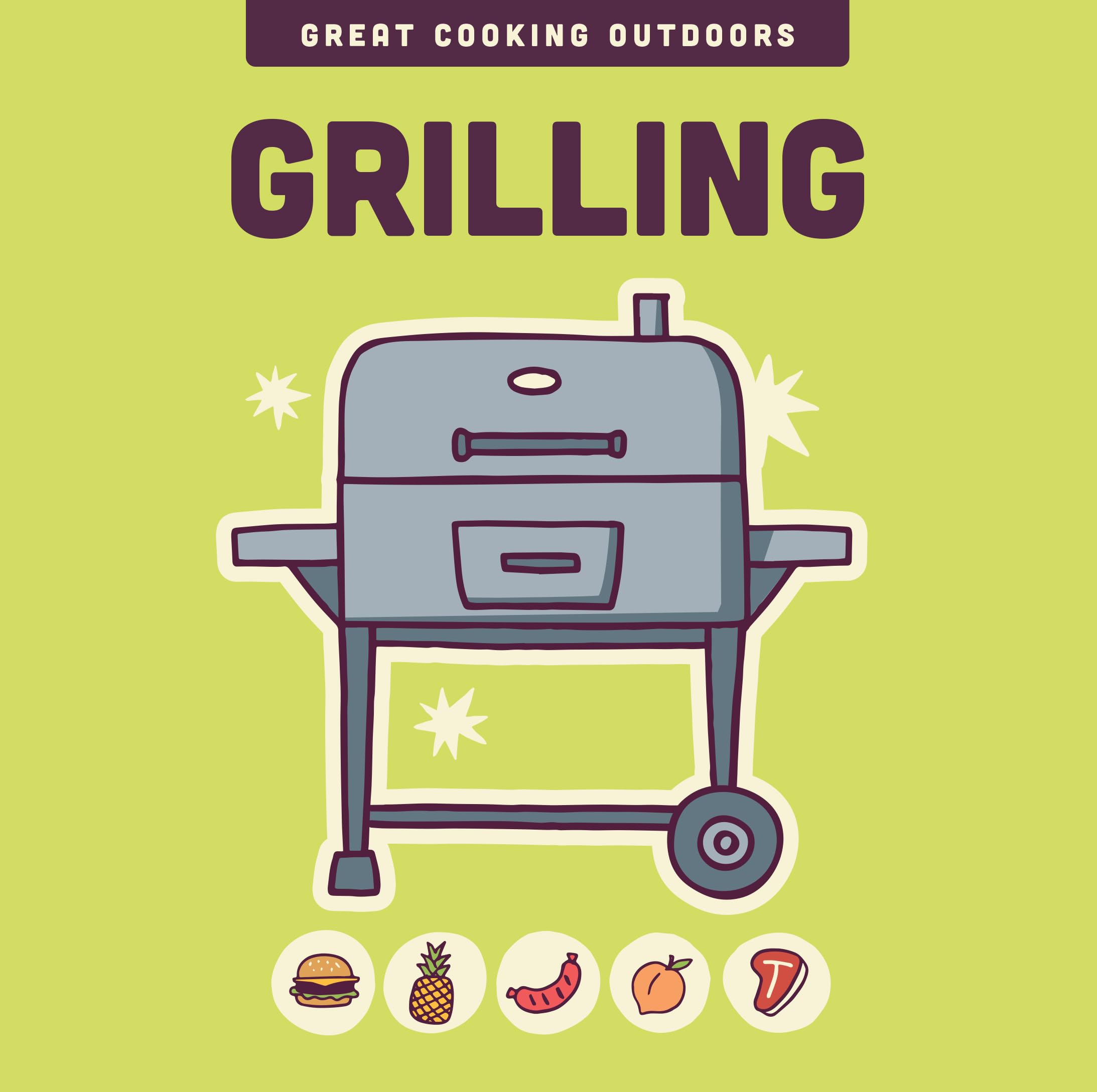 Grilling (The Great Cooking Outdoors Series)