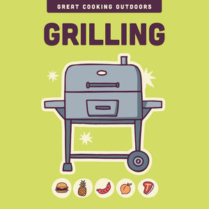 Grilling (The Great Cooking Outdoors Series)