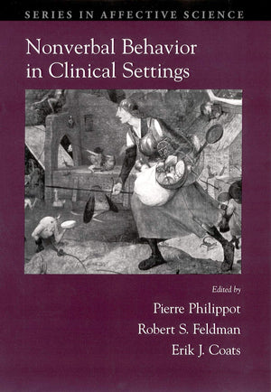 Nonverbal Behavior in Clinical Settings (Series in Affective Science),New
