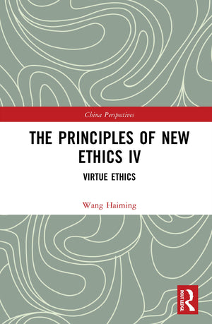 The Principles of New Ethics IV (China Perspectives),Used