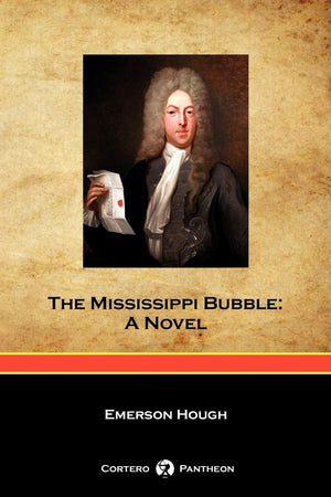 The Mississippi Bubble (Cortero Pantheon Edition),Used