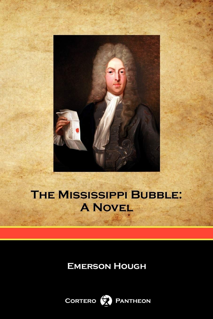 The Mississippi Bubble (Cortero Pantheon Edition),Used