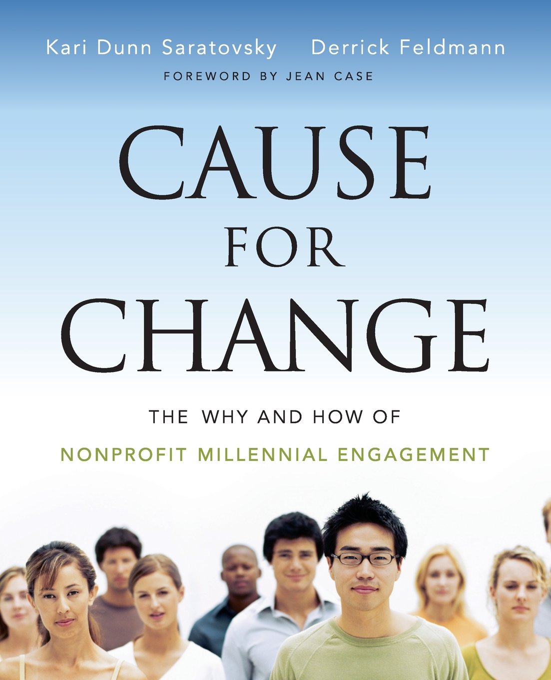 Cause For Change: The Why And How Of Nonprofit Millennial Engagement,Used