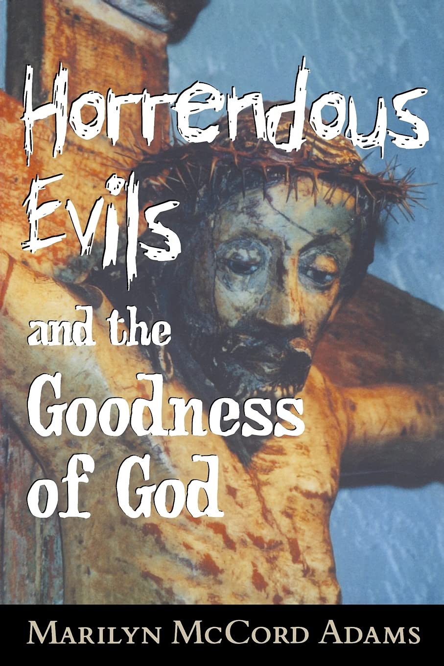 Horrendous Evils and the Goodness of God (Cornell Studies in the Philosophy of Religion),Used