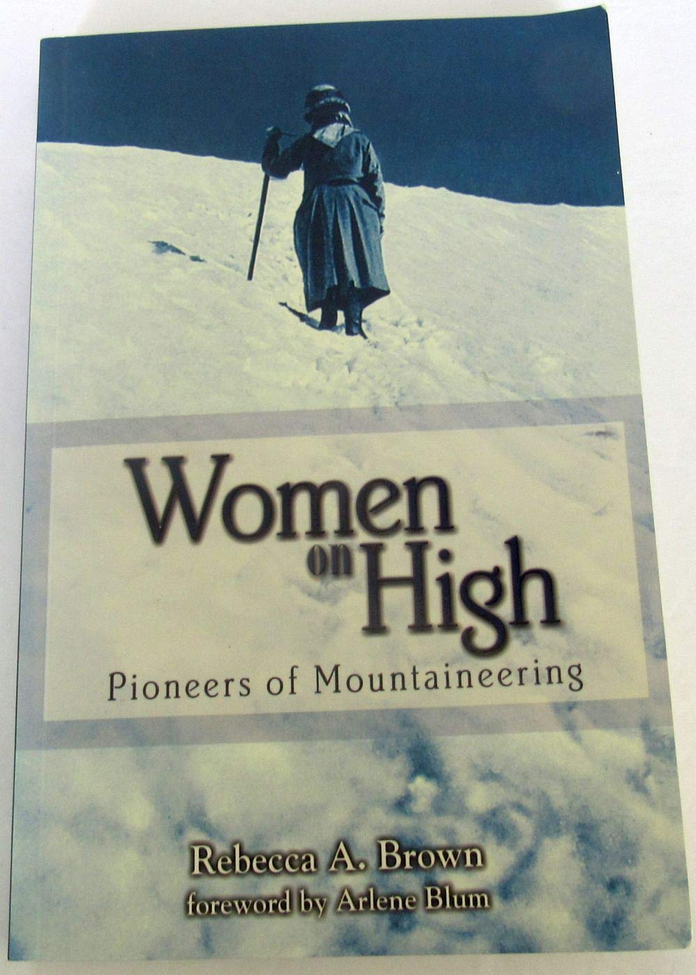 Women On High: Pioneers Of Mountaineering