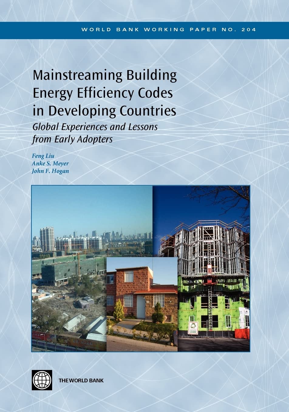 Mainstreaming Building Energy Efficiency Codes In Developing Countries: Global Experiences And Lessons From Early Adopters (Worl,New