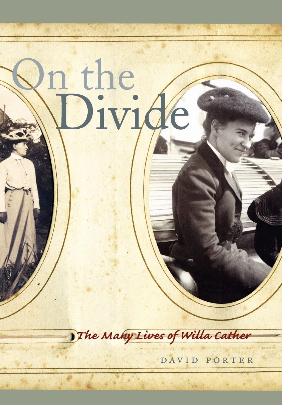 On The Divide: The Many Lives Of Willa Cather,Used