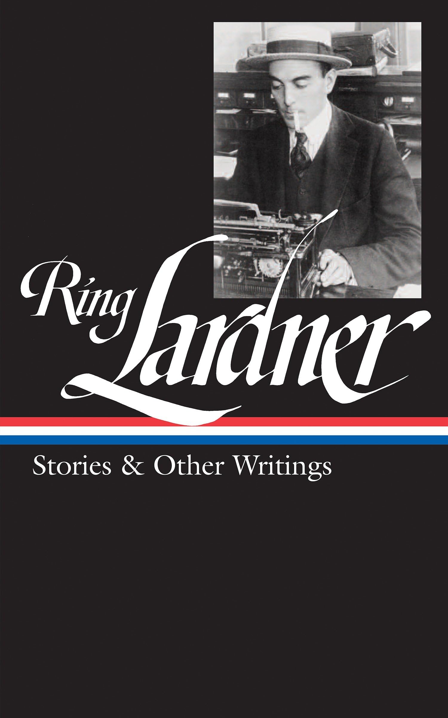 Ring Lardner: Stories & Other Writings (LOA #244) (Library of America),Used