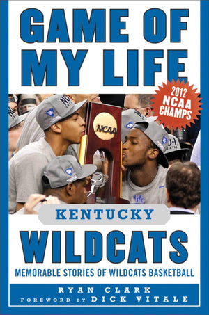 Game of My Life Kentucky Wildcats: Memorable Stories of Wildcats Basketball,Used