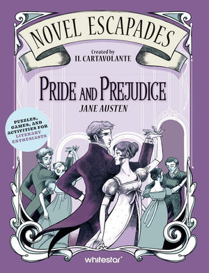 Pride and Prejudice: Puzzles, Games, and Activities for Literary Enthusiasts (Novel Escapades)