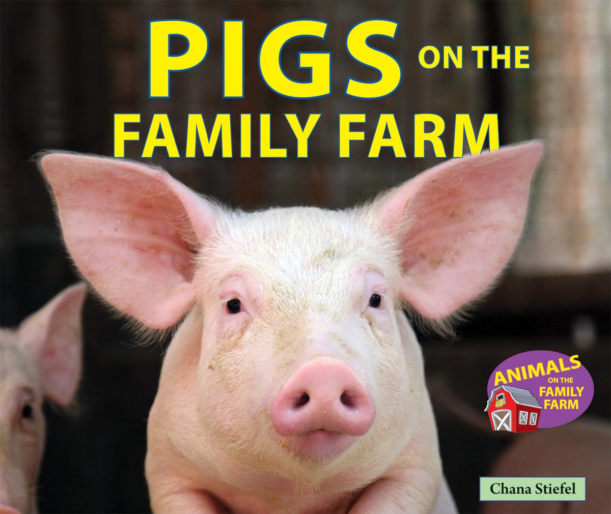 Pigs on the Family Farm (Animals on the Family Farm),Used