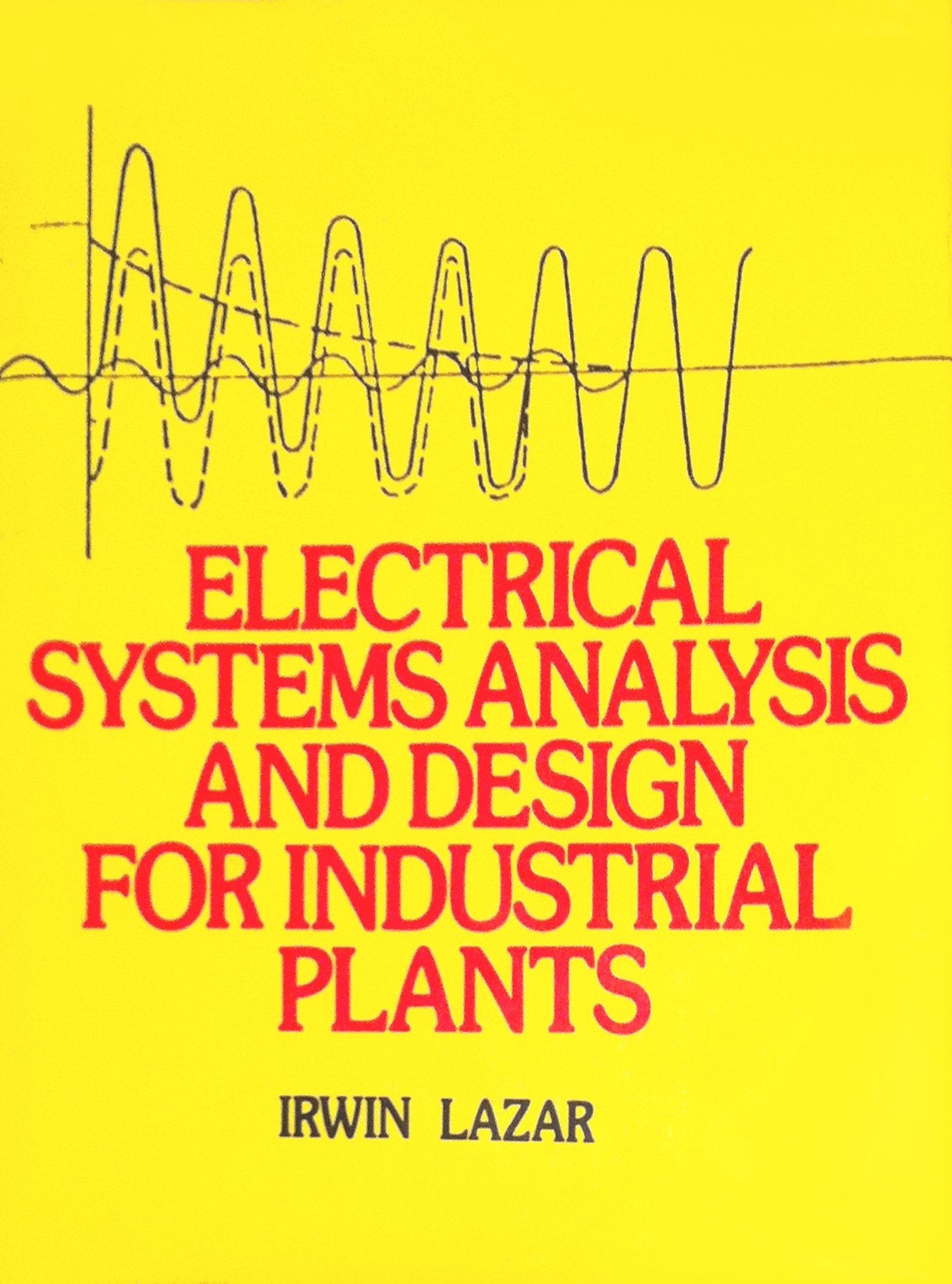 Electrical systems analysis and design for industrial plants,Used