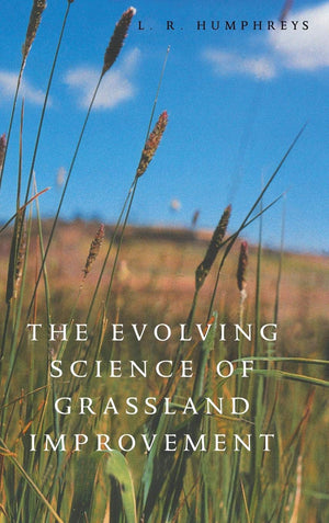 The Evolving Science of Grassland Improvement,Used
