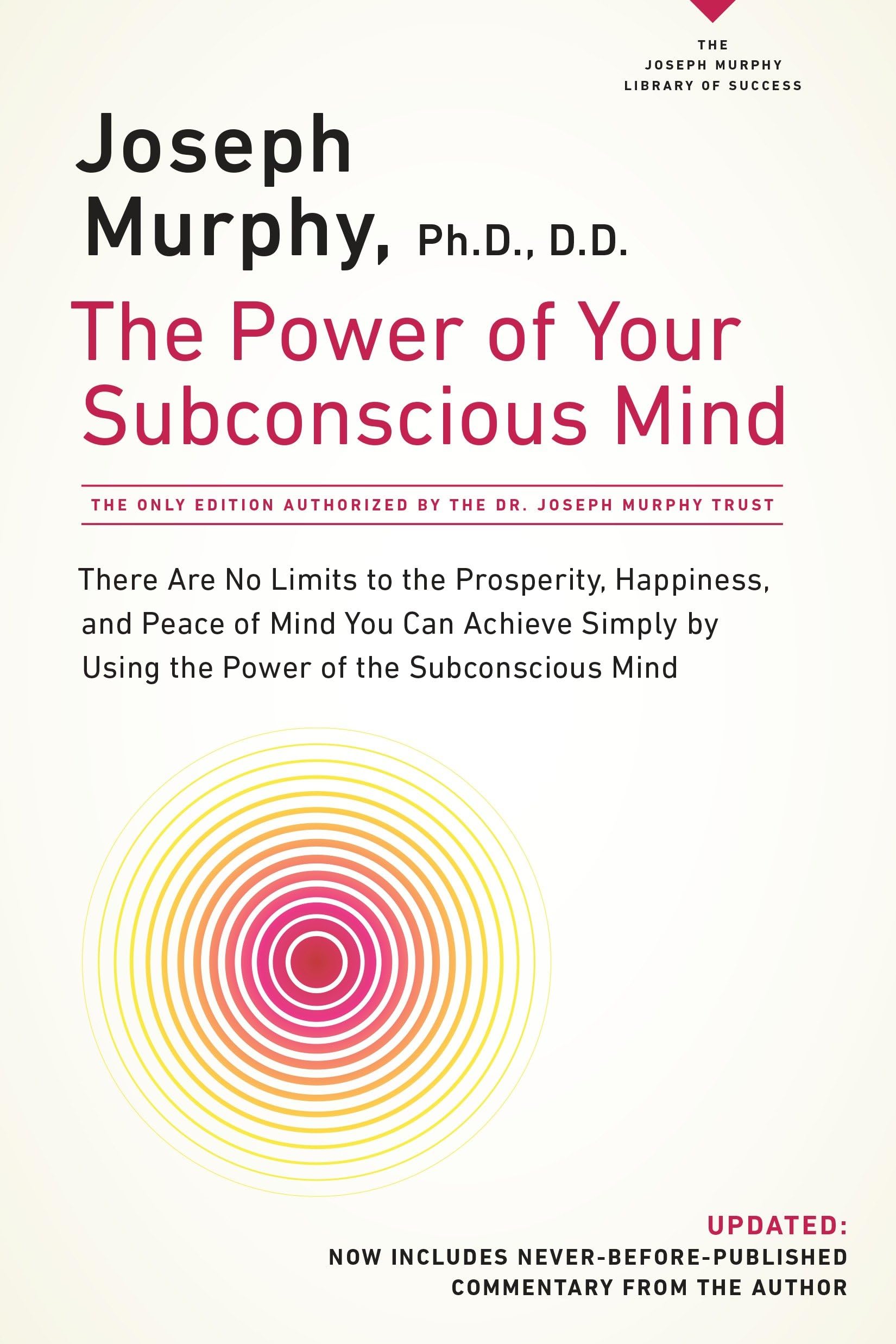 The Power Of Your Subconscious Mind: There Are No Limits To The Prosperity, Happiness, And Peace Of Mind You Can Achieve Simply,New