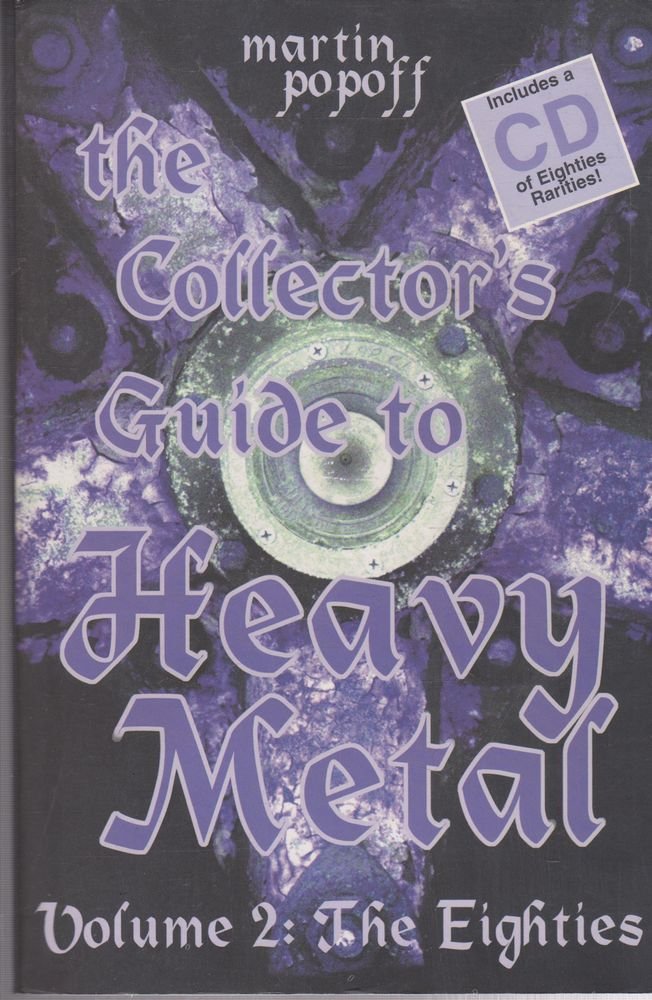 The Collector'S Guide To Heavy Metal: Volume 2: The Eighties