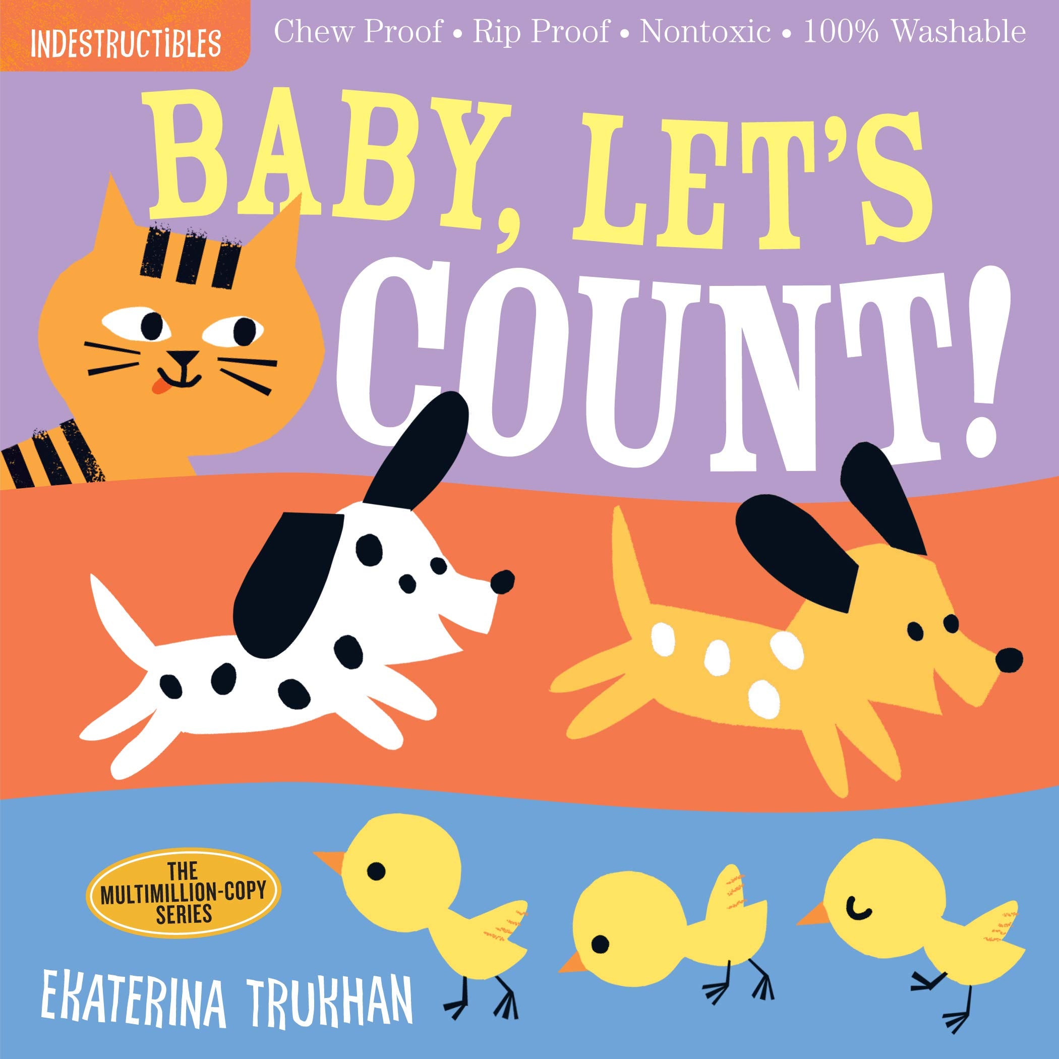 Indestructibles: Baby, Let's Count!: Chew Proof ? Rip Proof ? Nontoxic ? 100% Washable (Book for Babies, Newborn Books, Safe to ,Used